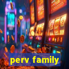 perv family